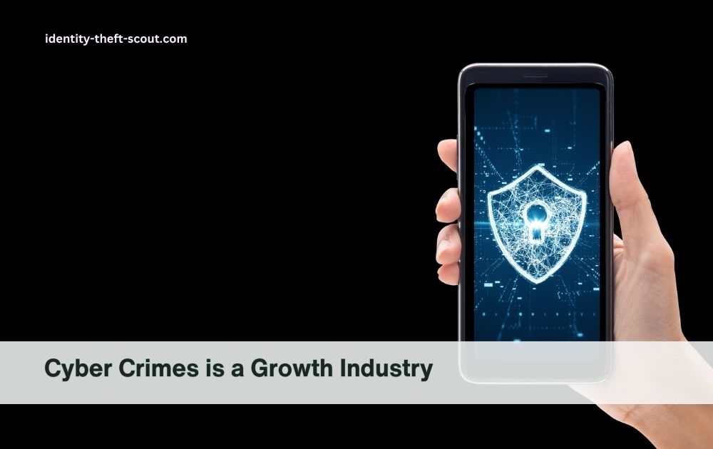 Cyber Crimes is a Growth Industry