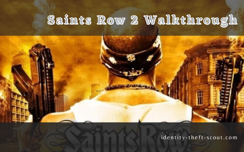 Saints row 2 walkthrough